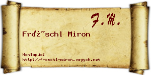 Fröschl Miron névjegykártya